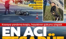 Antalya’da acı olay: Kazaya yardıma koşan baba 17 yaşındaki oğlunun hayatını kaybettiğini gördü!